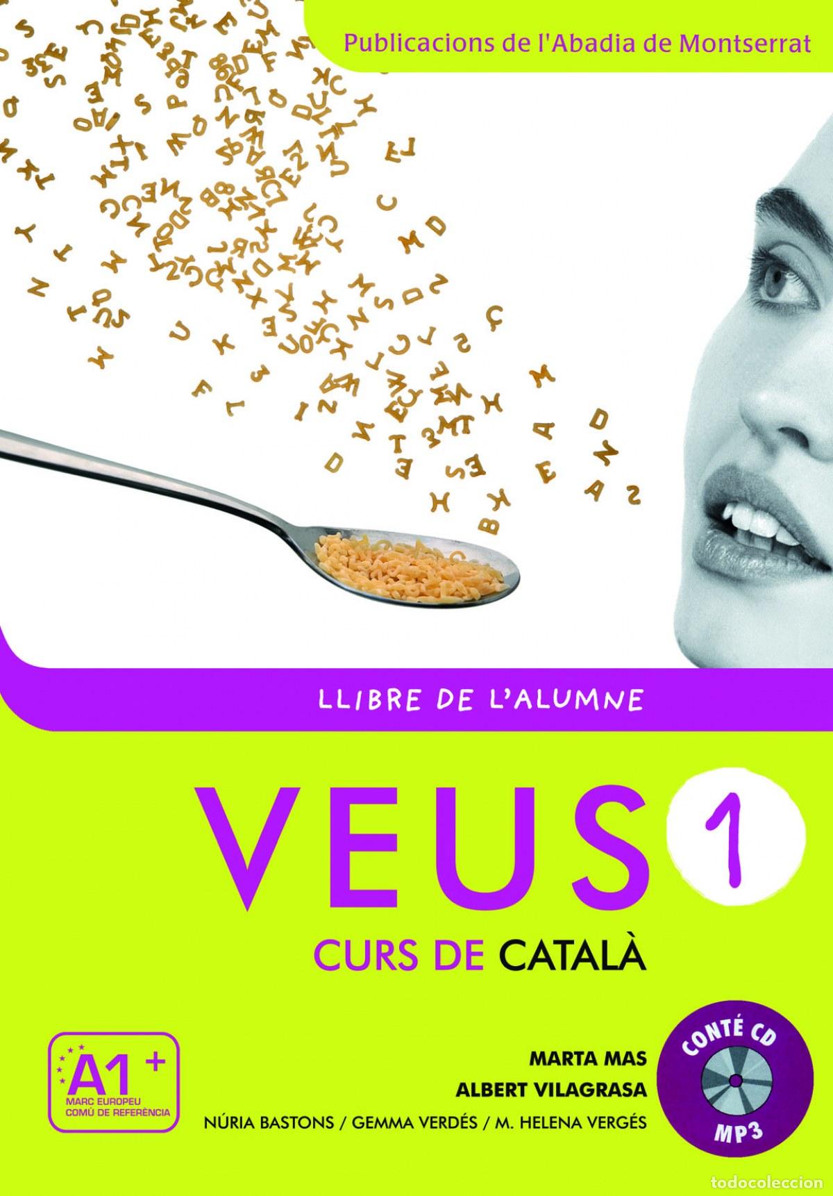 Livres: VEUS. CURS DE CATAL&Agrave;. LLIBRE DE L'ALUMNE. NIVELL 1 - Mas Prats, Marta