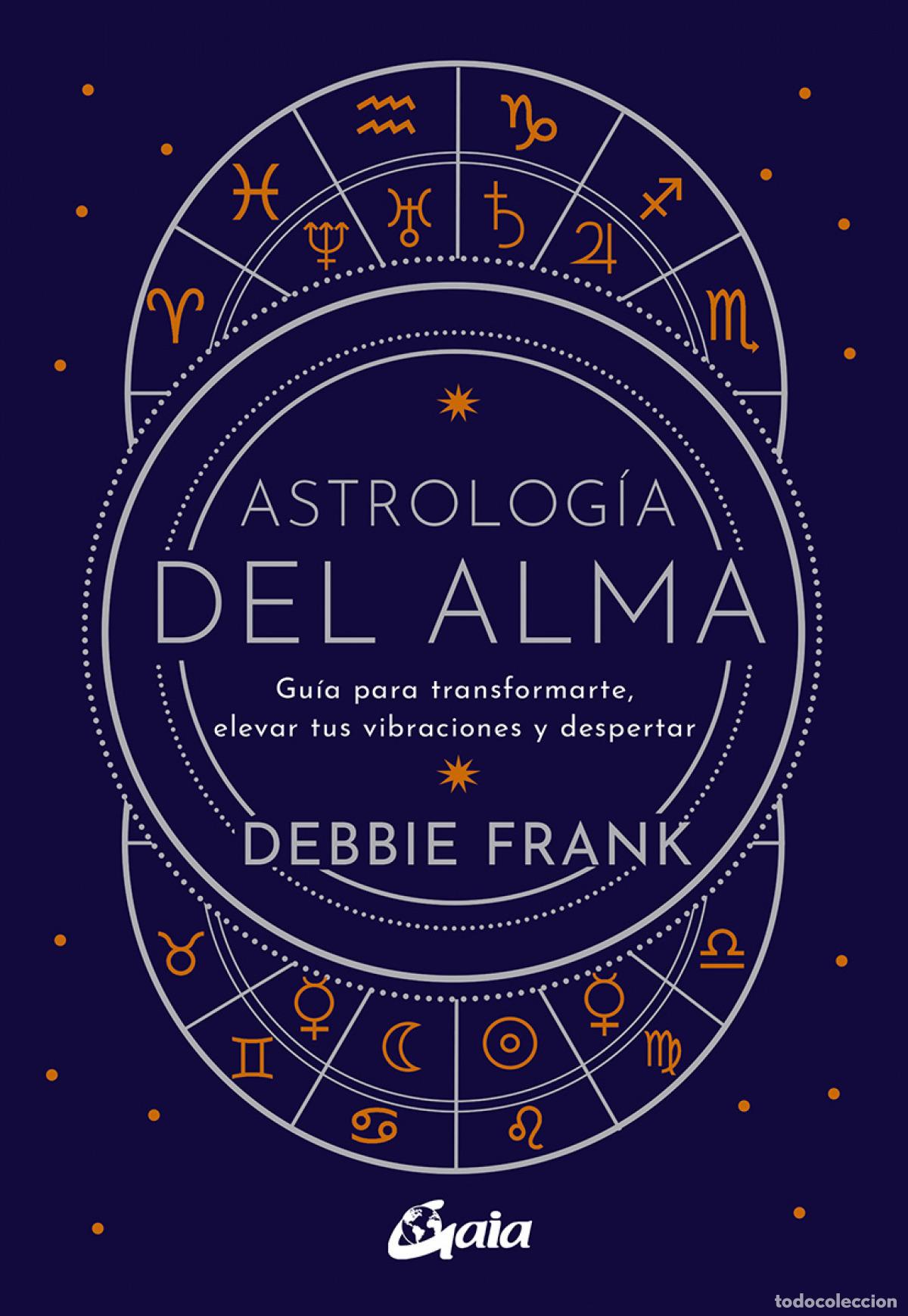 Livres: ASTROLOG&Iacute;A DEL ALMA - Frank, Debbie