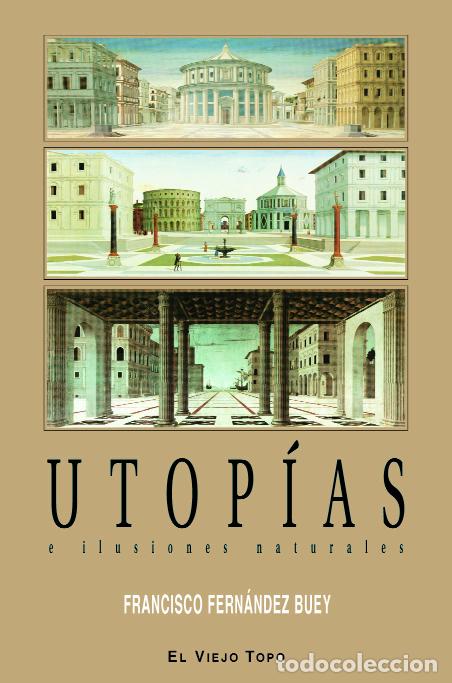 Libros: UTOP&Iacute;AS - Fern&aacute;ndez Buey, Francisco
