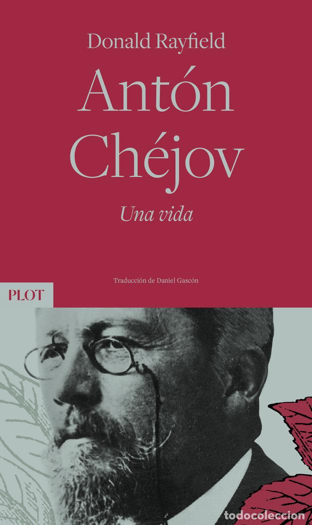 Libros: ANTON CHEJOV UNA VIDA - RAYFIELD, DONALD