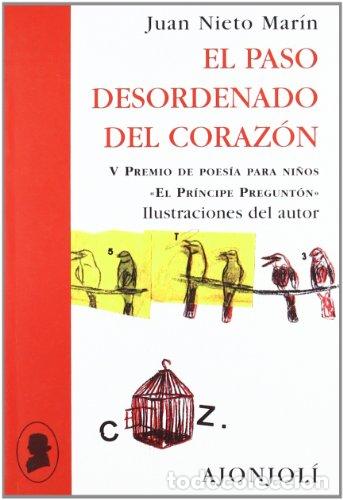 Libros: EL PASO DESORDENADO DEL CORAZ&Oacute;N - Nieto Mar&iacute;n, Juan