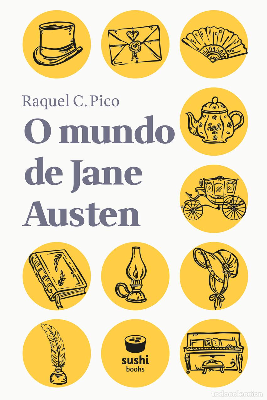 Libros: O MUNDO DE JANE AUSTEN - Pico, Raquel C