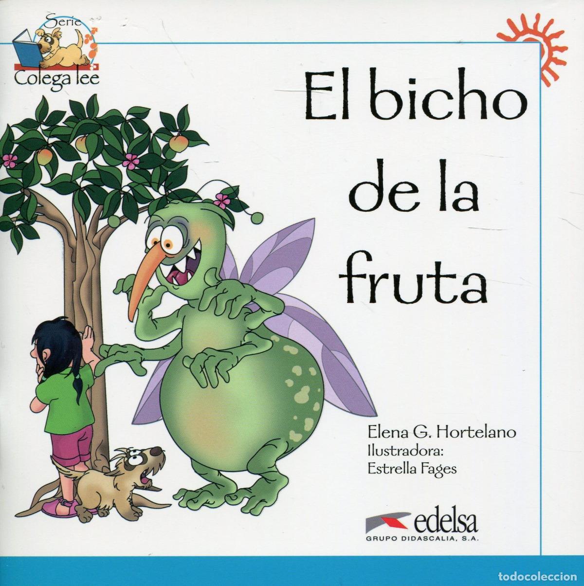 Livres: EL BICHO DE LA FRUTA - Gonz&aacute;lez Hortelano, Elena