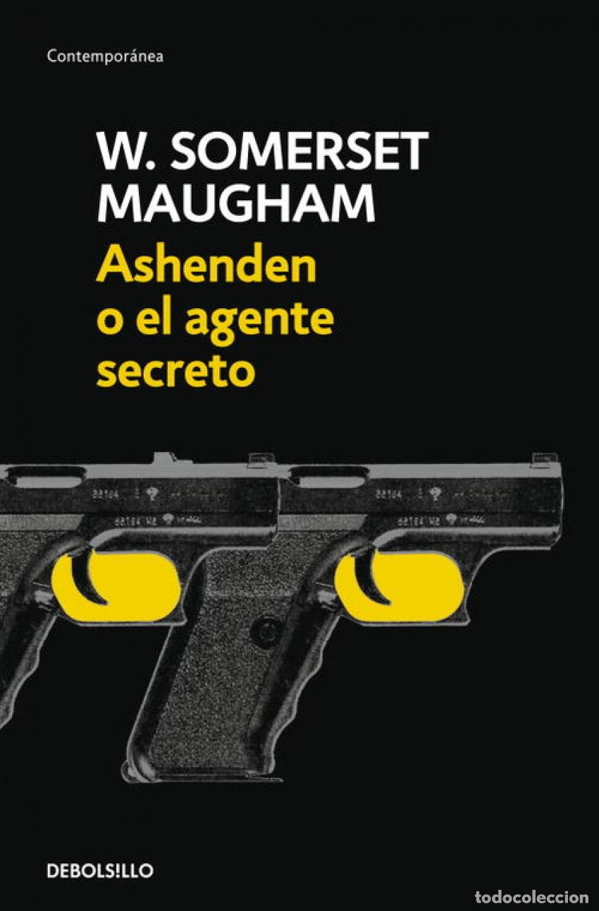Livres: ASHENDEN O EL AGENTE SECRETO - Maugham, W Somerset