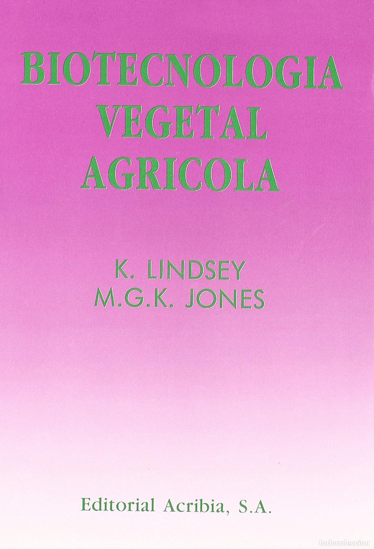 Livres: BIOTECNOLOG&Iacute;A VEGETAL AGR&Iacute;COLA - Lindsey, K