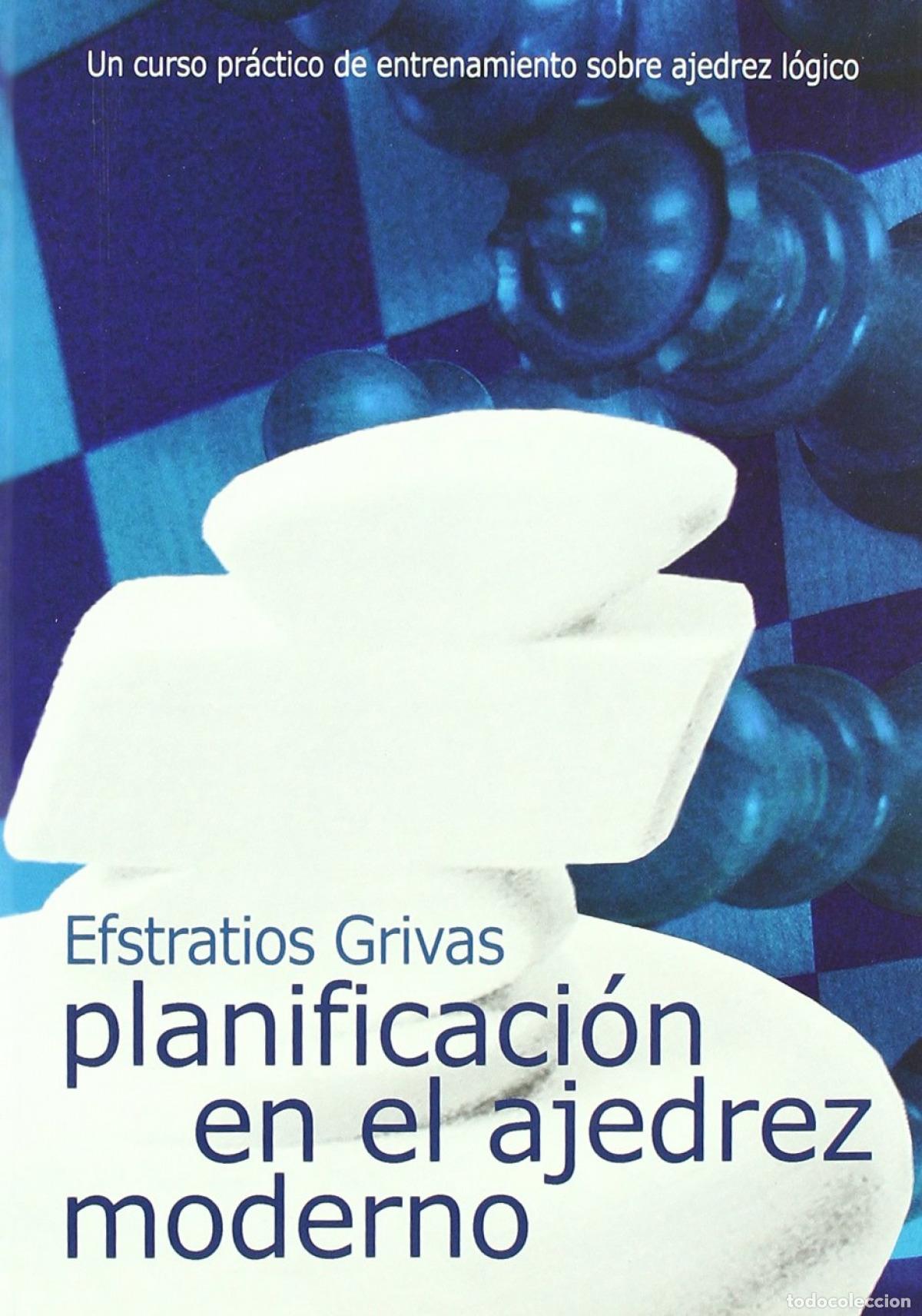 Libros: PLANIFICACI&Oacute;N EN AJEDREZ MODERNO - Grivas, Efstratios