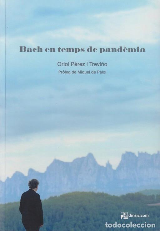 Libros: BACH EN TEMPS DE PANDEMIA - PEREZ TREVI&Ntilde;O, ORIOL