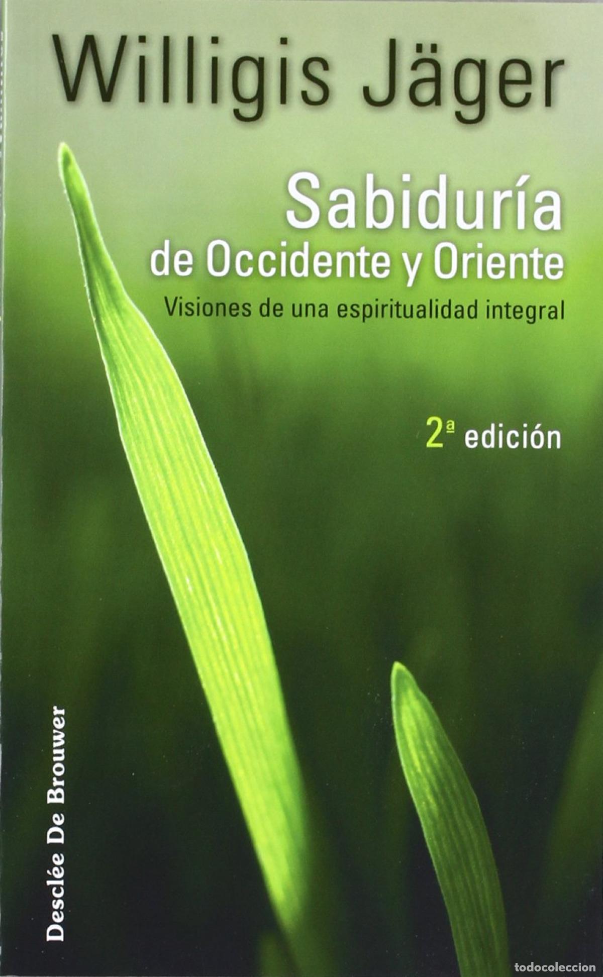Libros: SABIDUR&Iacute;A DE OCCIDENTE Y ORIENTE - J&auml;ger, Willigis