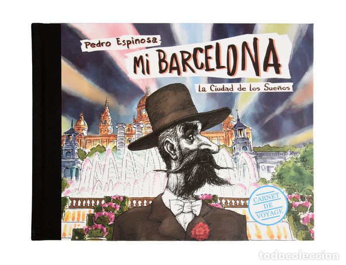 Livros: MI BARCELONA. LA CIUDAD DE LOS SUE&Ntilde;OS - ESPINOSA SAENZ, PEDRO