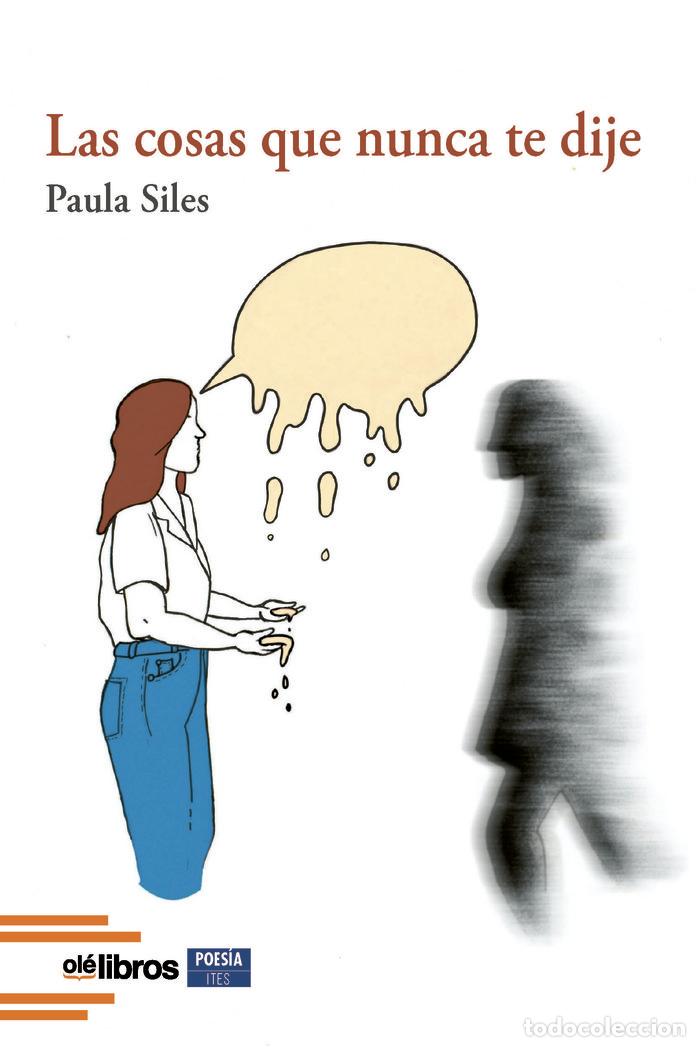 Livros: LAS COSAS QUE NUNCA TE DIJE - SILES SELLES, PAULA