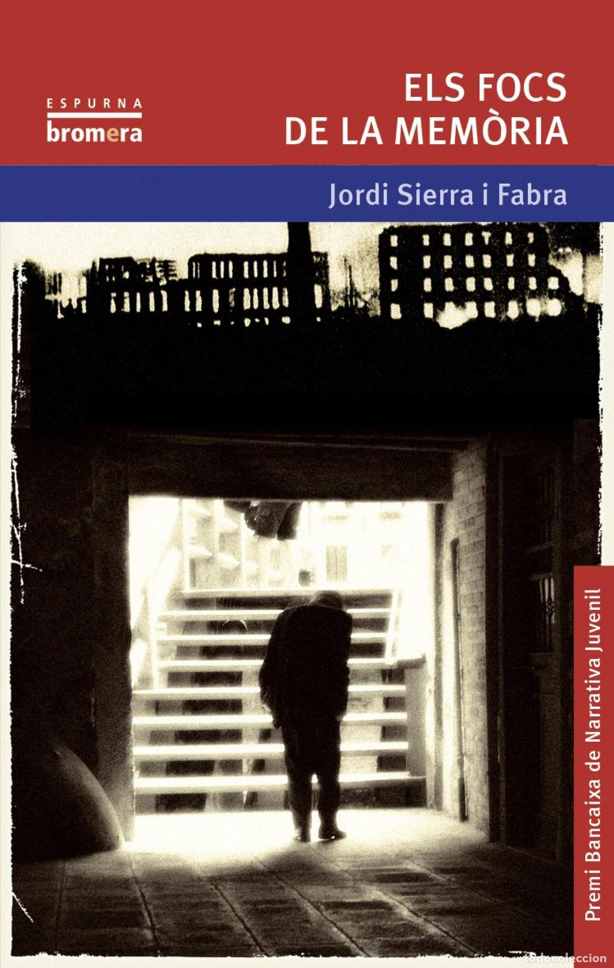 Livros: ELS FOCS DE LA MEM&Ograve;RIA - Sierra Fabra, Jordi
