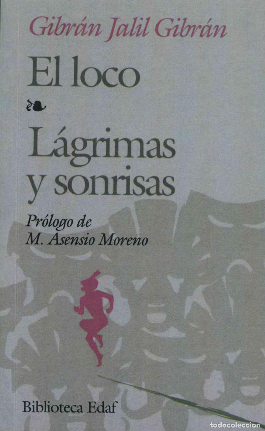 Libros: EL LOCO ; L&Aacute;GRIMAS Y SONRISAS - J G Gibr&aacute;n
