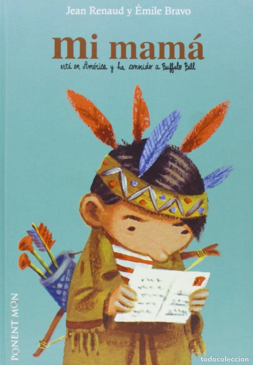 Libros: MI MAMA ESTA EN AMERICA Y HA CONOCIDO A BUFFALO BILL - Jean Renaud