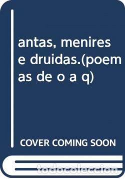 Libri: ANTAS, MENIRES E DRUIDAS.(POEMAS DE O A Q) - Guia, Martin