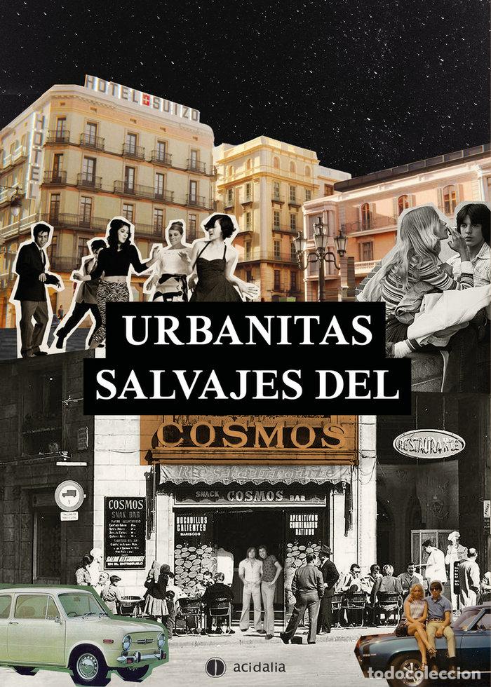 Libri: URBANITAS SALVAJES DEL COSMOS - PEREZ ANERDOS, FRANCISCO