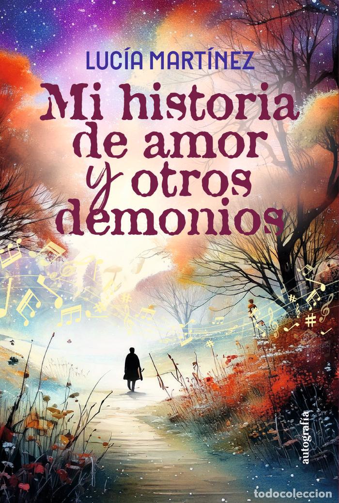 Libri: MI HISTORIA DE AMOR Y OTROS DEMONIOS - MARTINEZ, LUCIA