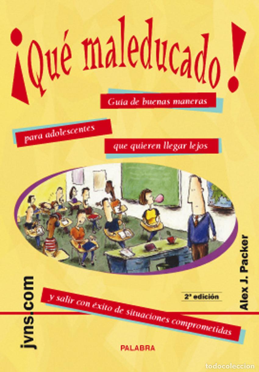 Libri: &Iacute;QU&Eacute; MALEDUCADO! - Packer, Alex J