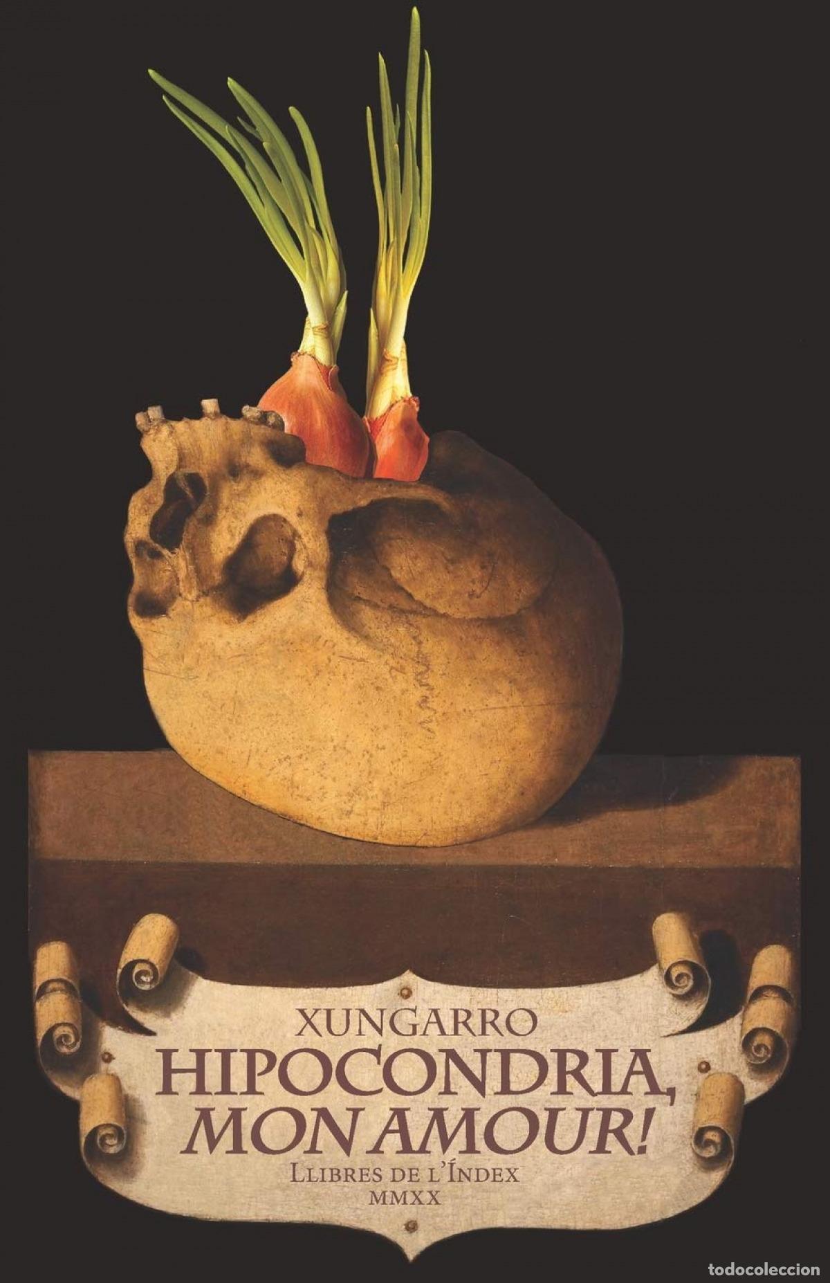 Libri: HIPOCONDRIA, MON AMOUR! - Xungarro Lled&oacute;, Josep