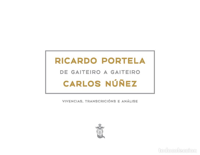 Livros: RICARDO PORTELA, DE GAITEIRO A GAITEIRO, CARLOS N&Uacute;&Ntilde;EZ - NU&Ntilde;EZ, CARLOS