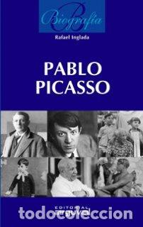 Libros: BIOGRAF&Iacute;A DE PABLO PICASSO - Inglada, Rafael