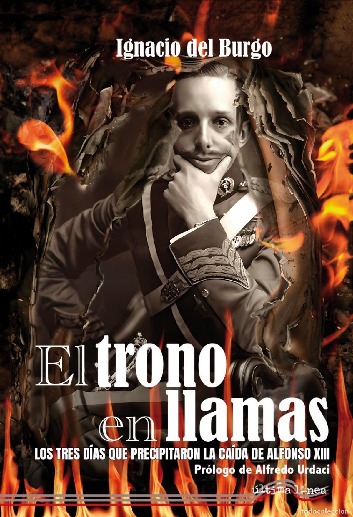 Libri: EL TRONO EN LLAMAS - Burgo, Ignacio del