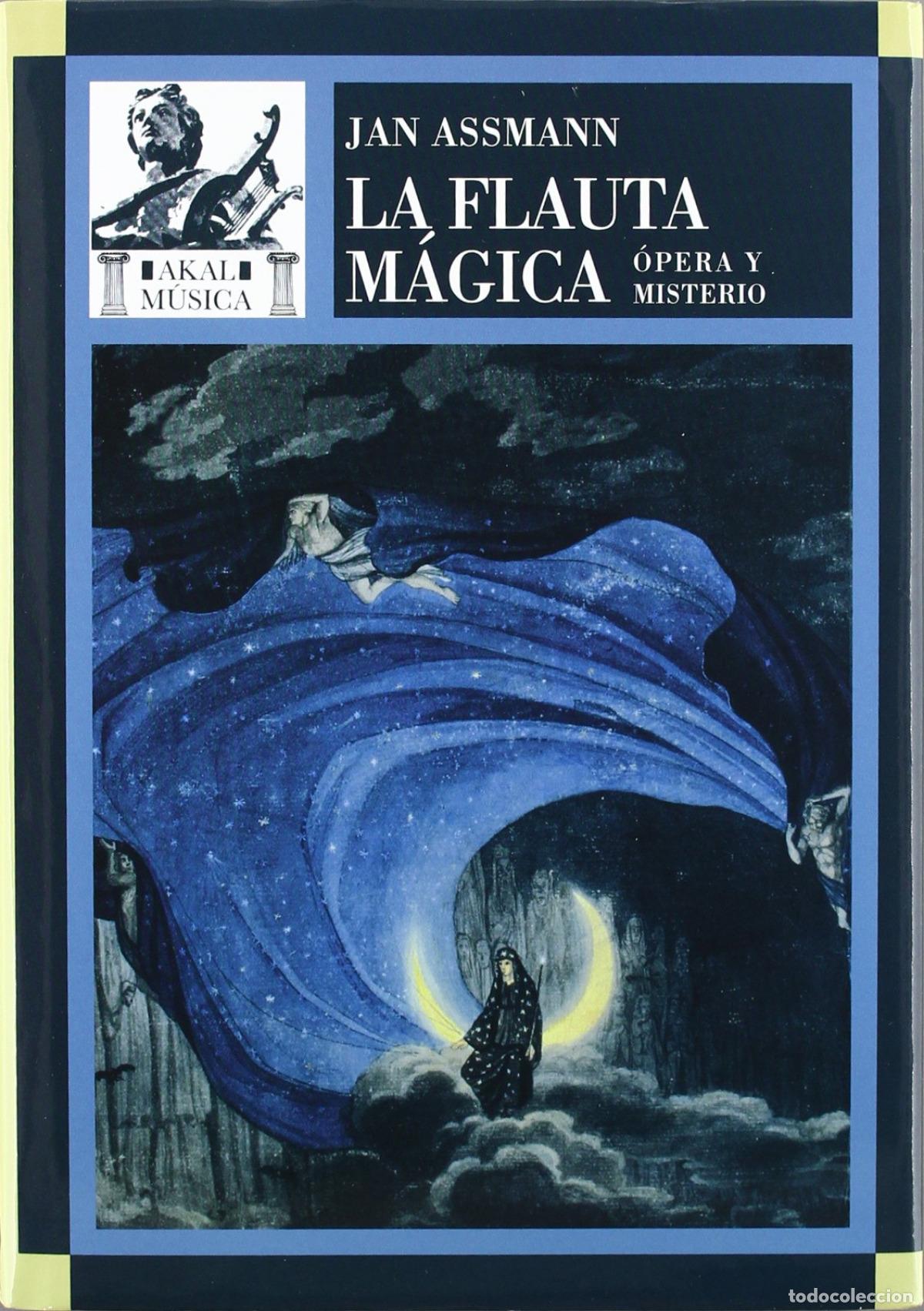 Libros: FLAUTA M&Aacute;GICA: &Oacute;PERA Y MISTERIO - Assmann, Jan