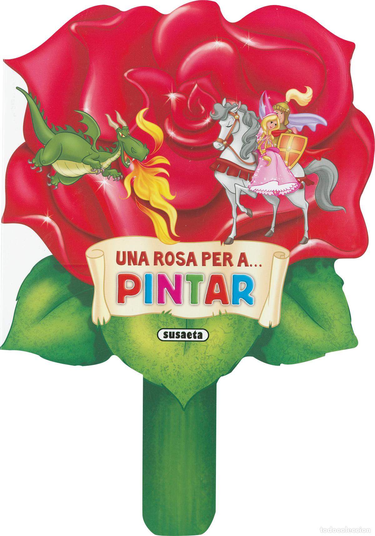 Libros: UNA ROSA PER A... PINTAR - Equipo Susaeta
