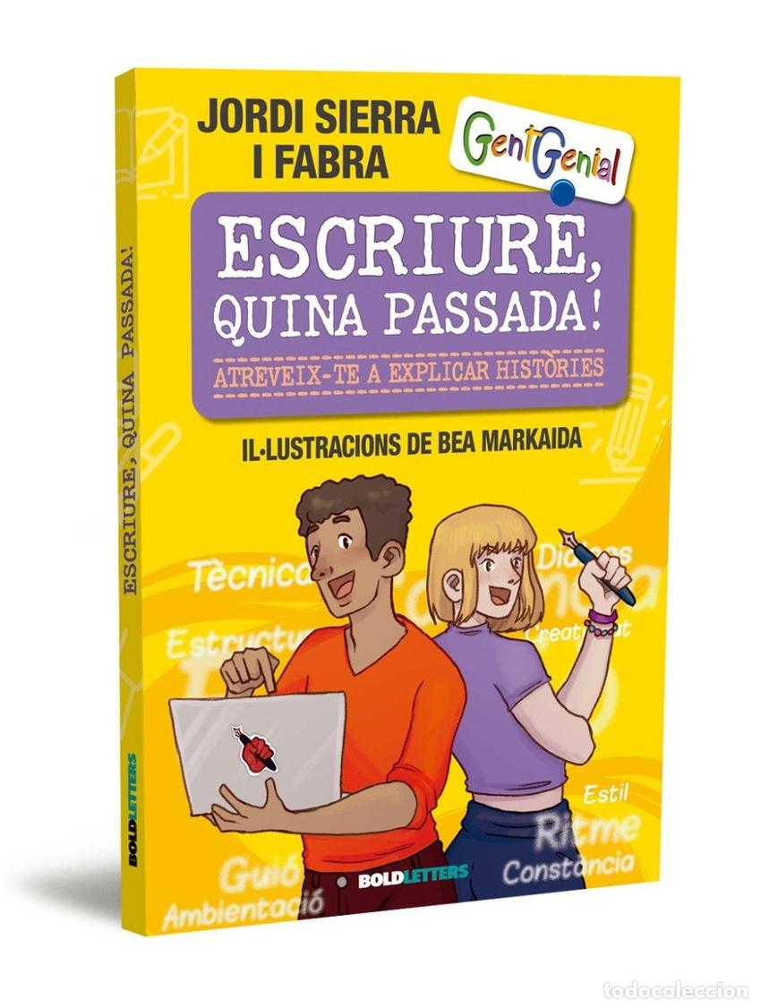 Libros: ESCRIURE, QUINA PASSADA! - Sierra I Fabra, Jordi