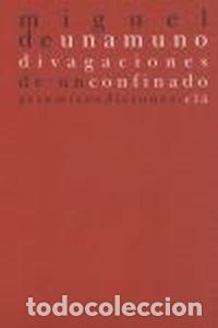 Libros: DIVAGACIONES DE UN CONFINADO - De Unamuno, Miguel