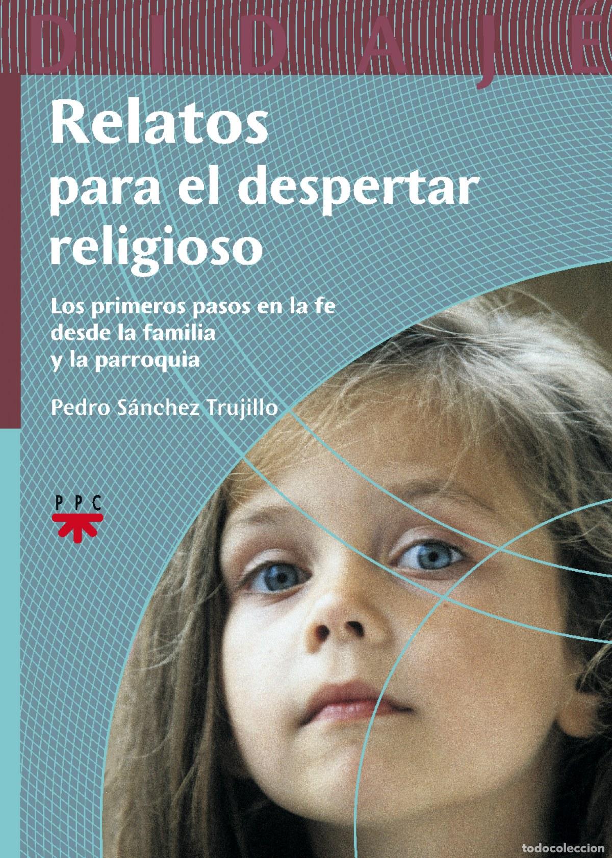 Libri: RELATOS DEL DESPERTAR RELIGIOSO - S&aacute;nchez Trujillo, Pedro