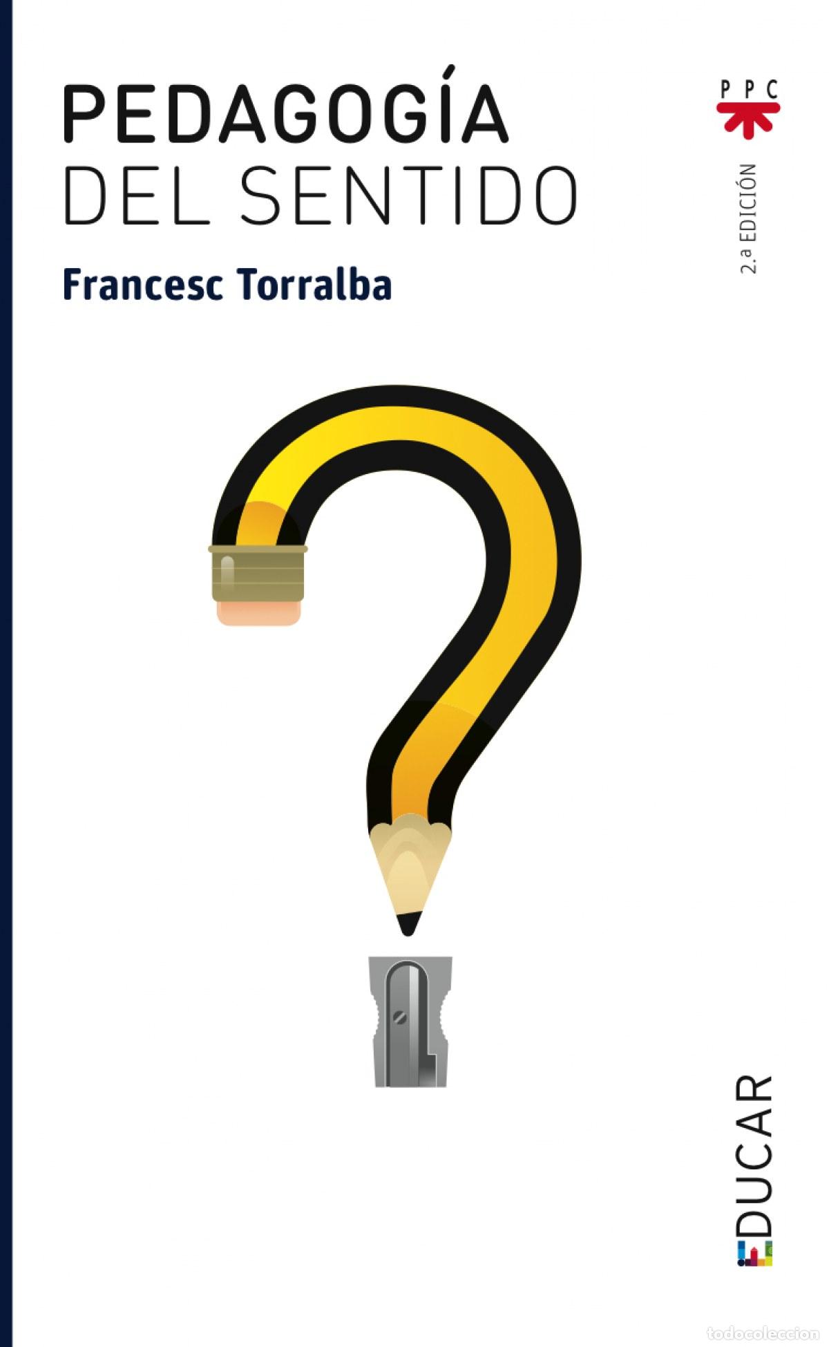 Libri: LA PEDAGOGIA DEL SENTIDO - Torrabla Rosello, Francesc
