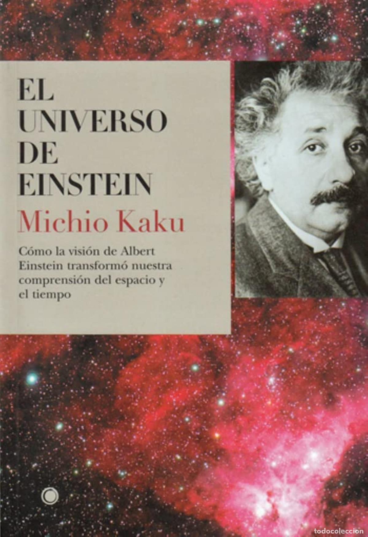 Libros: EL UNIVERSO DE EINSTEIN - Kaku, Michio