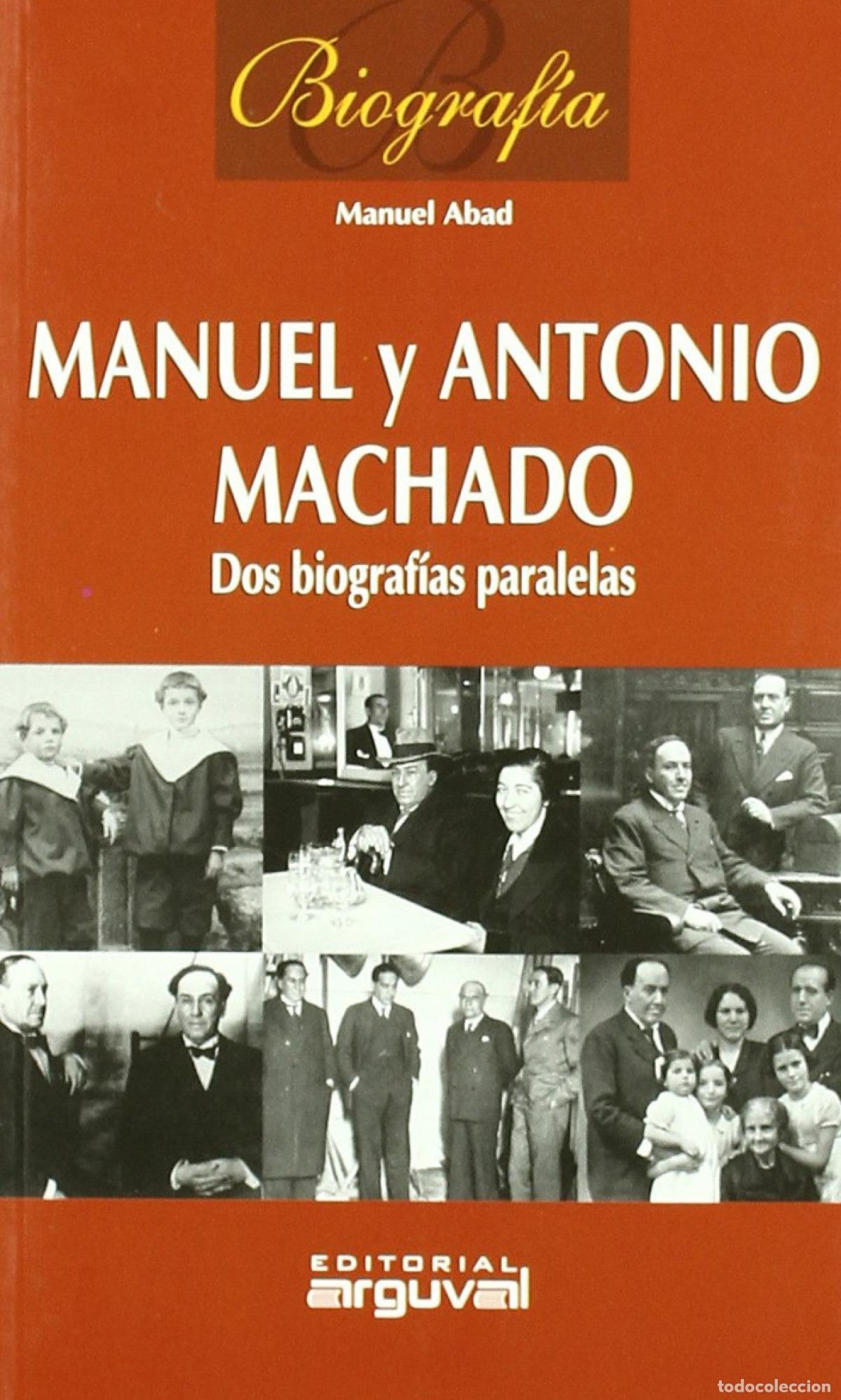 Libros: MANUEL Y ANTONIO MACHADO - Abad G&oacute;mez, Manuel