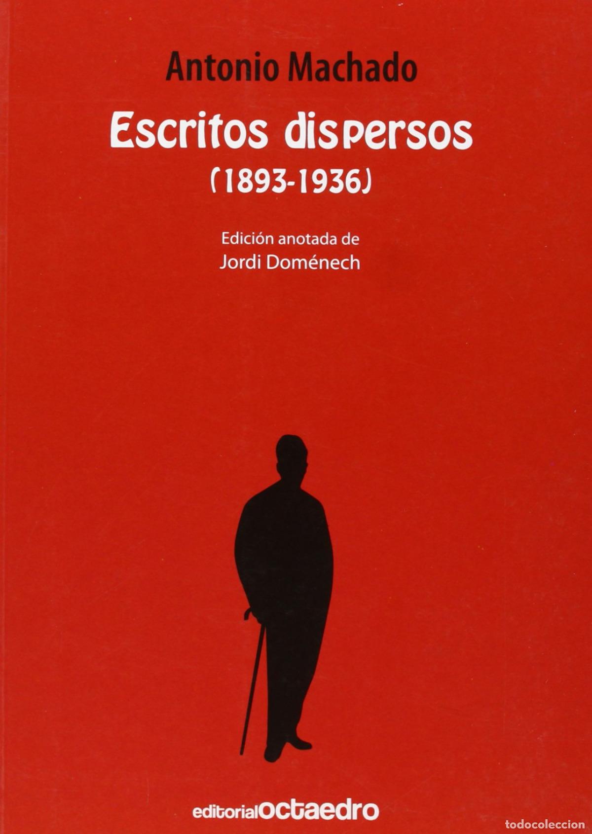 Libros: ESCRITOS DISPERSOS (1893-1936) - Machado, Antonio