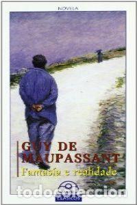 Libros: FANTAS&Iacute;A E REALIDADE - De Maupassant , Guy - Foto 1