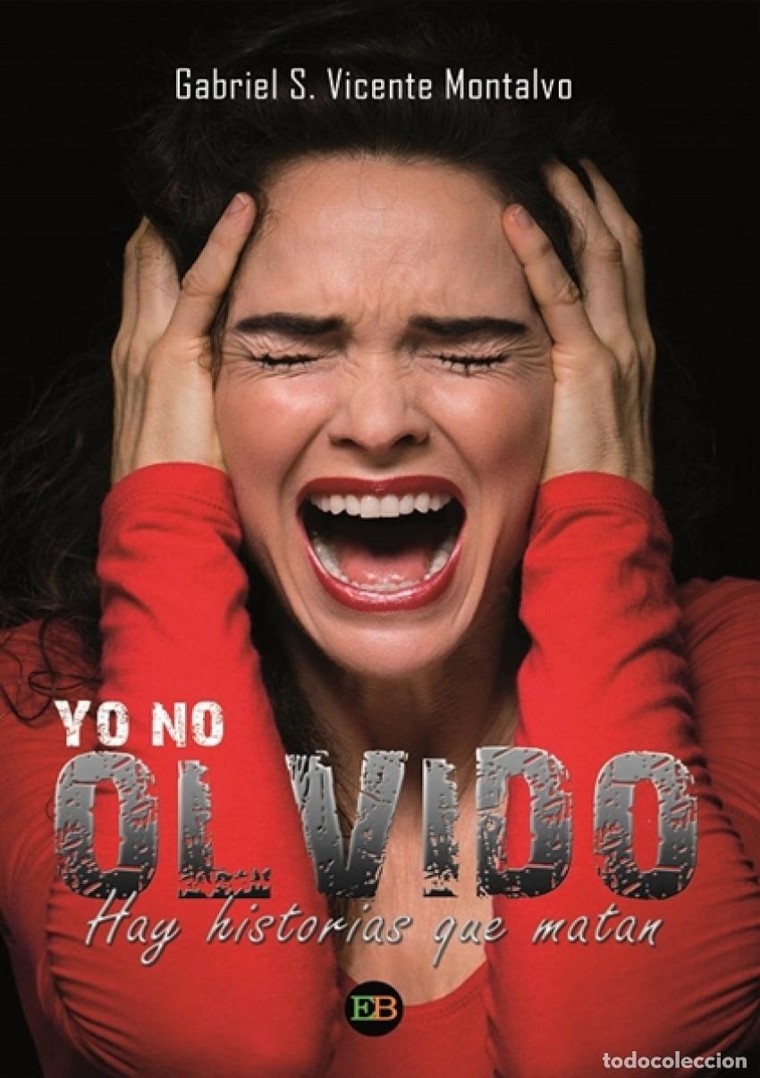 Livros: YO NO OLVIDO - S Vicente Montalvo, Gabriel