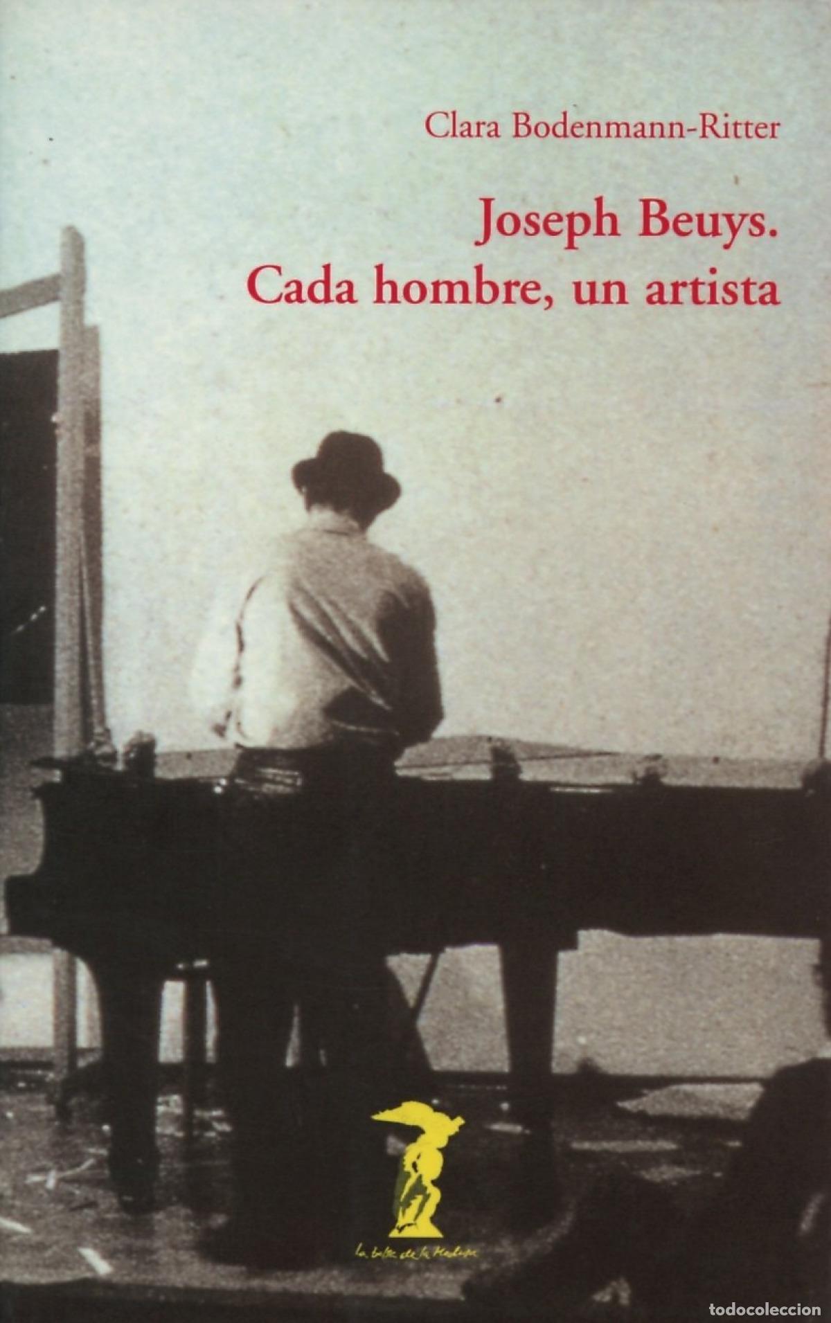 Livros: JOSEPH BEUYS: CADA HOMBRE, UN ARTISTA - Bodenmann ritter, Clara