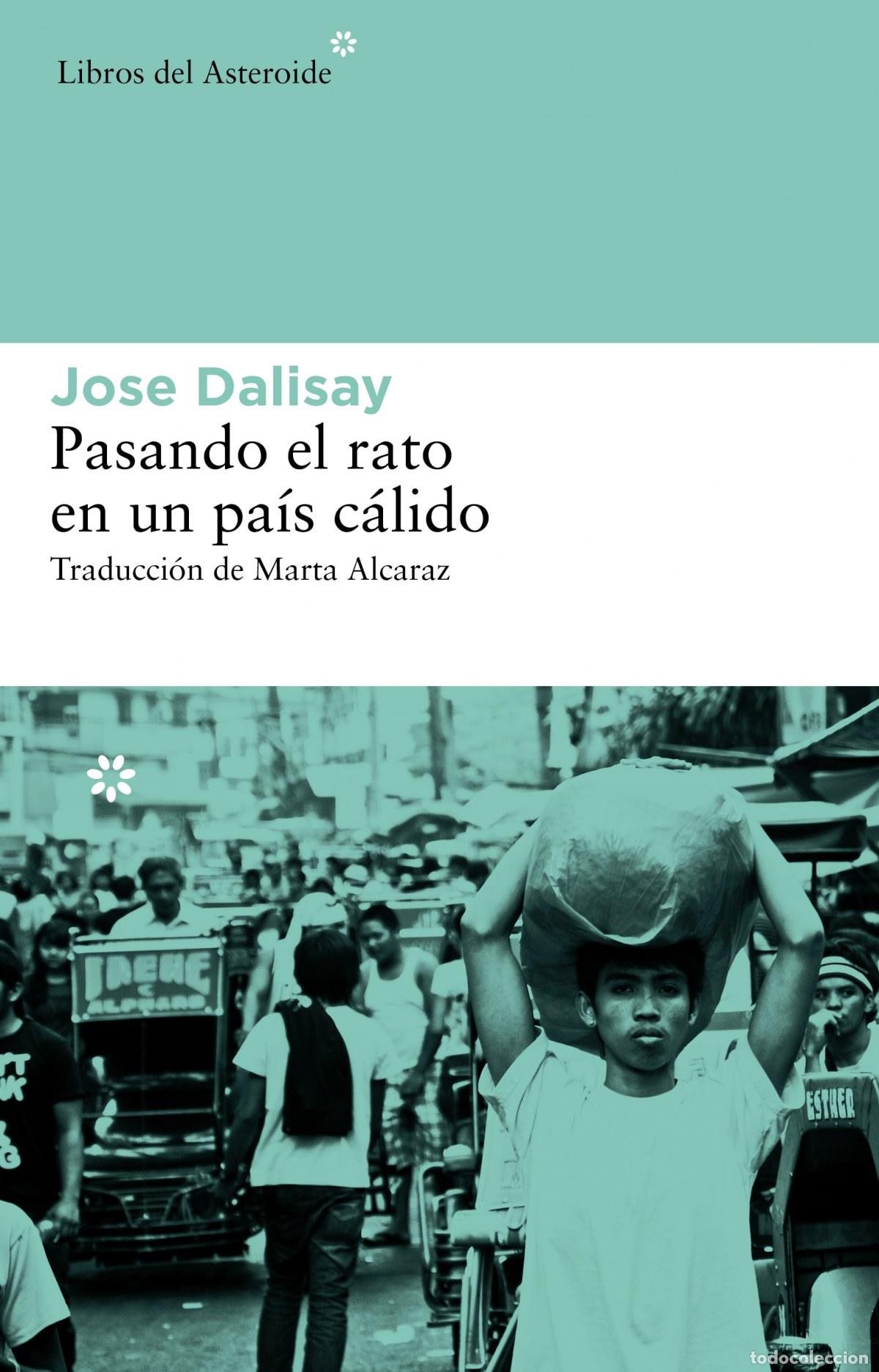 Livros: PASANDO EL RATO EN UN PA&Iacute;S C&Aacute;LIDO - Dalisay, Jose