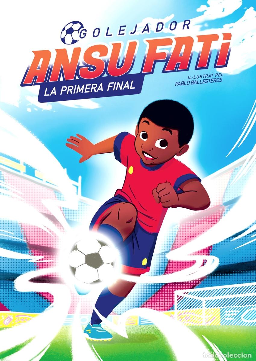 Livros: ANSU FATI. GOLEJADOR 1 - LA PRIMERA FINAL - Fati, Ansu