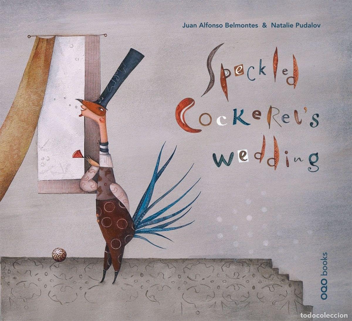 Libros: SPECKLED COCKEREL&acute;S WEDDING - Belmontes, Juan A