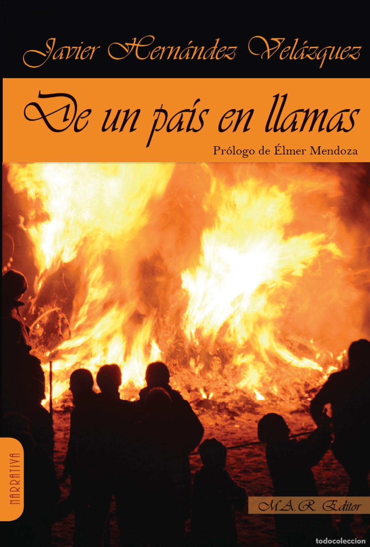 Libros: DE UN PA&Iacute;S EN LLAMAS - HERNANDEZ VELAZQUEZ, JAVIER