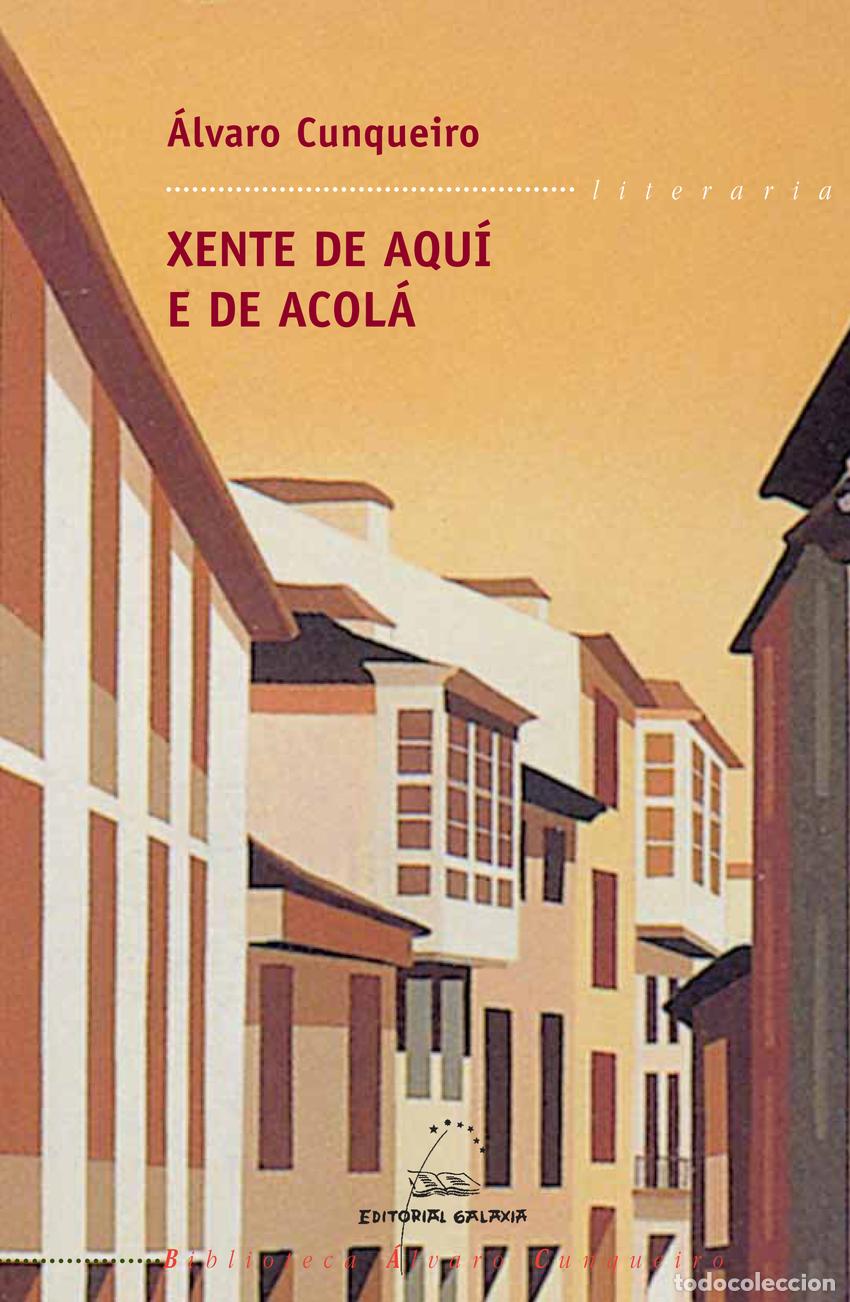 Libros: XENTE DE AQU&Iacute; OU ACOL&Aacute; - Cunqueiro, &Aacute;lvaro