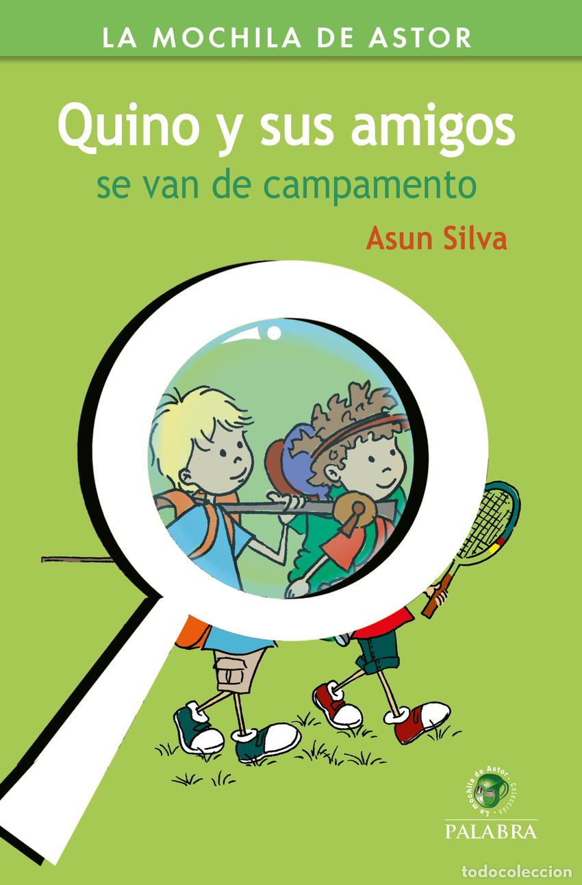 Libros: QUINO Y SUS AMIGOS SE VAN DE CAMPAMENTO - Silva, Asun