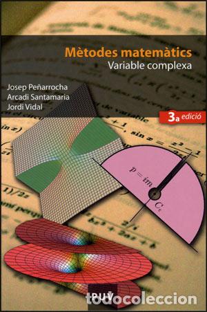Libros: M&Egrave;TODES MATEM&Agrave;TICS. VARIABLE COMPLEXA (3A ED.) - Pe&ntilde;arrocha Gantes, Josep