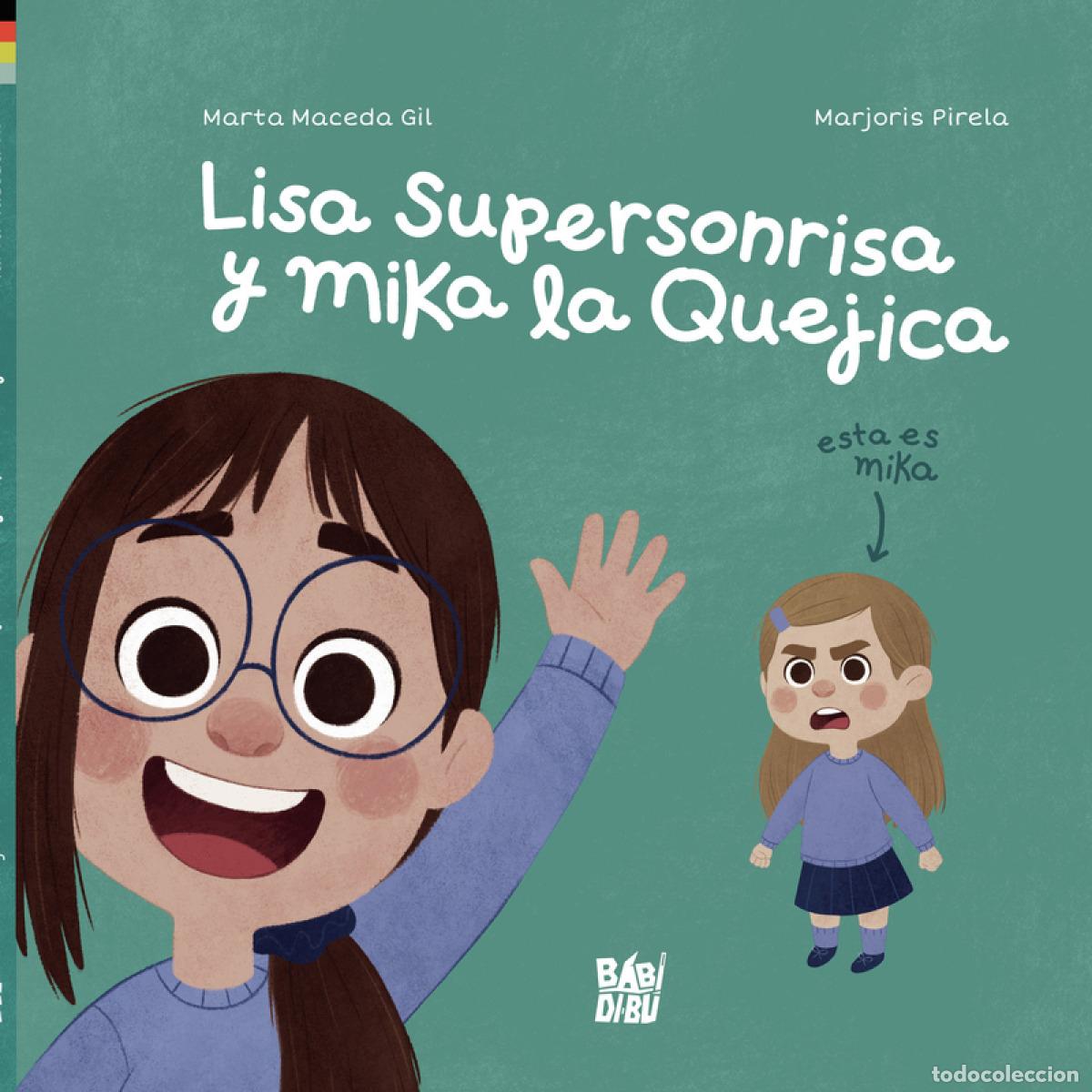 Libros: LISA SUPERSONRISA Y MIKA LA QUEJICA - Maceda Gil, Marta
