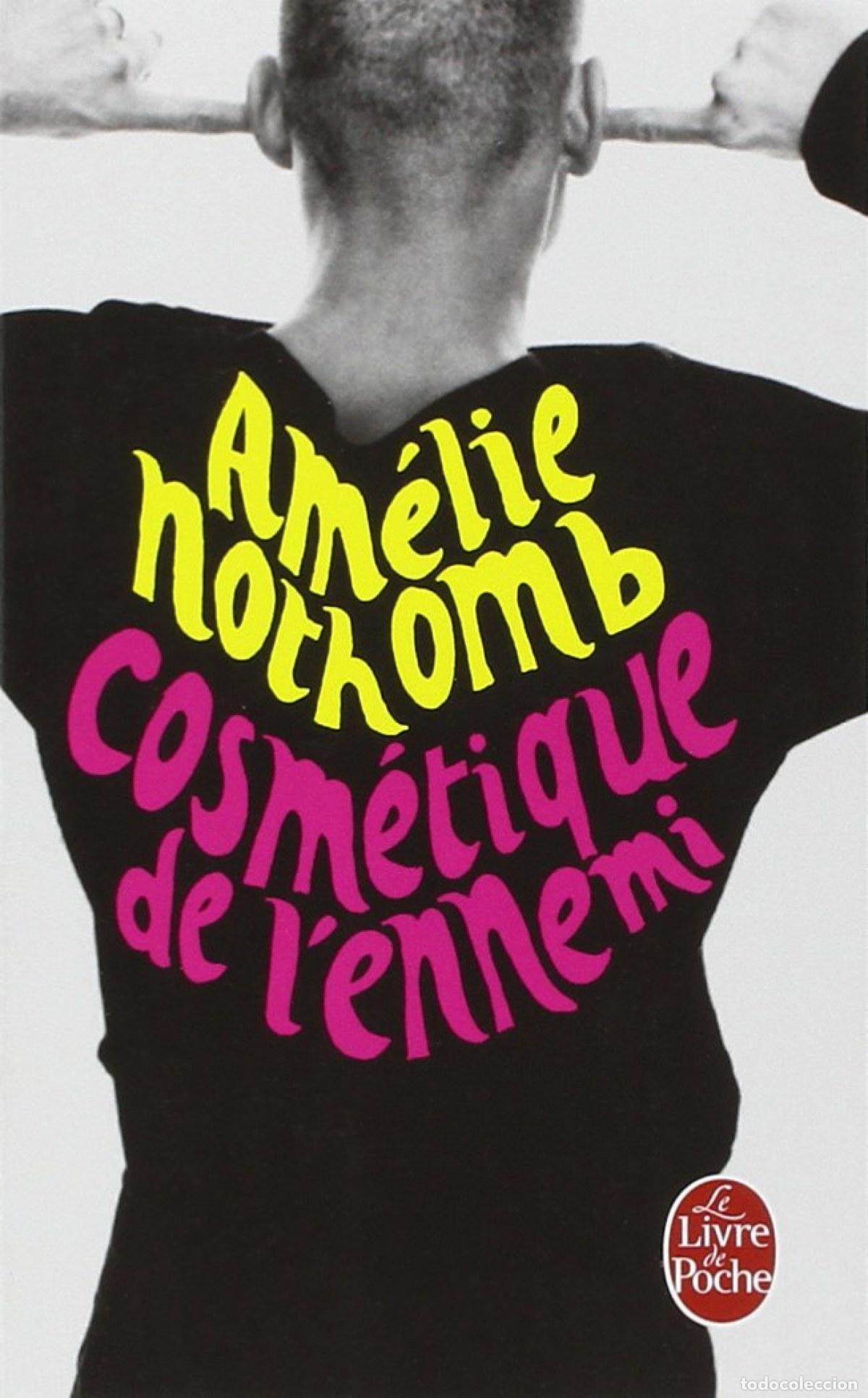 Libros: COSM&Eacute;TIQUE DE L'ENNEMI - Nothomb, Am&eacute;lie