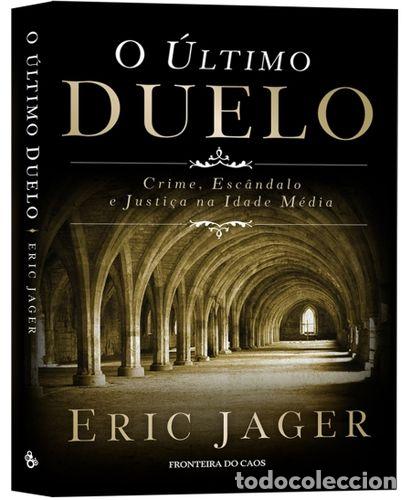 Libros: O &Uacute;LTIMO DUELO - ERIC JAGGER