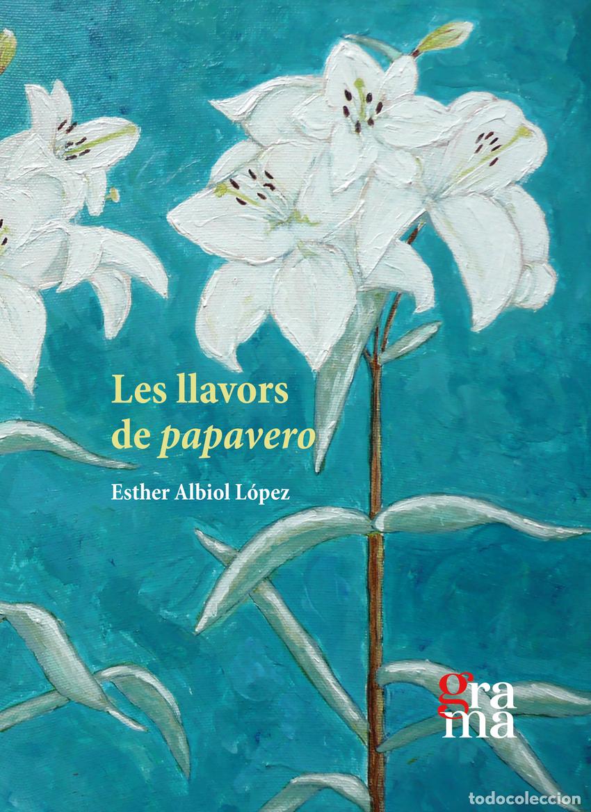 Libros: LES LLAVORS DEL PAPAVERO - Albiol L&oacute;pez, Esther