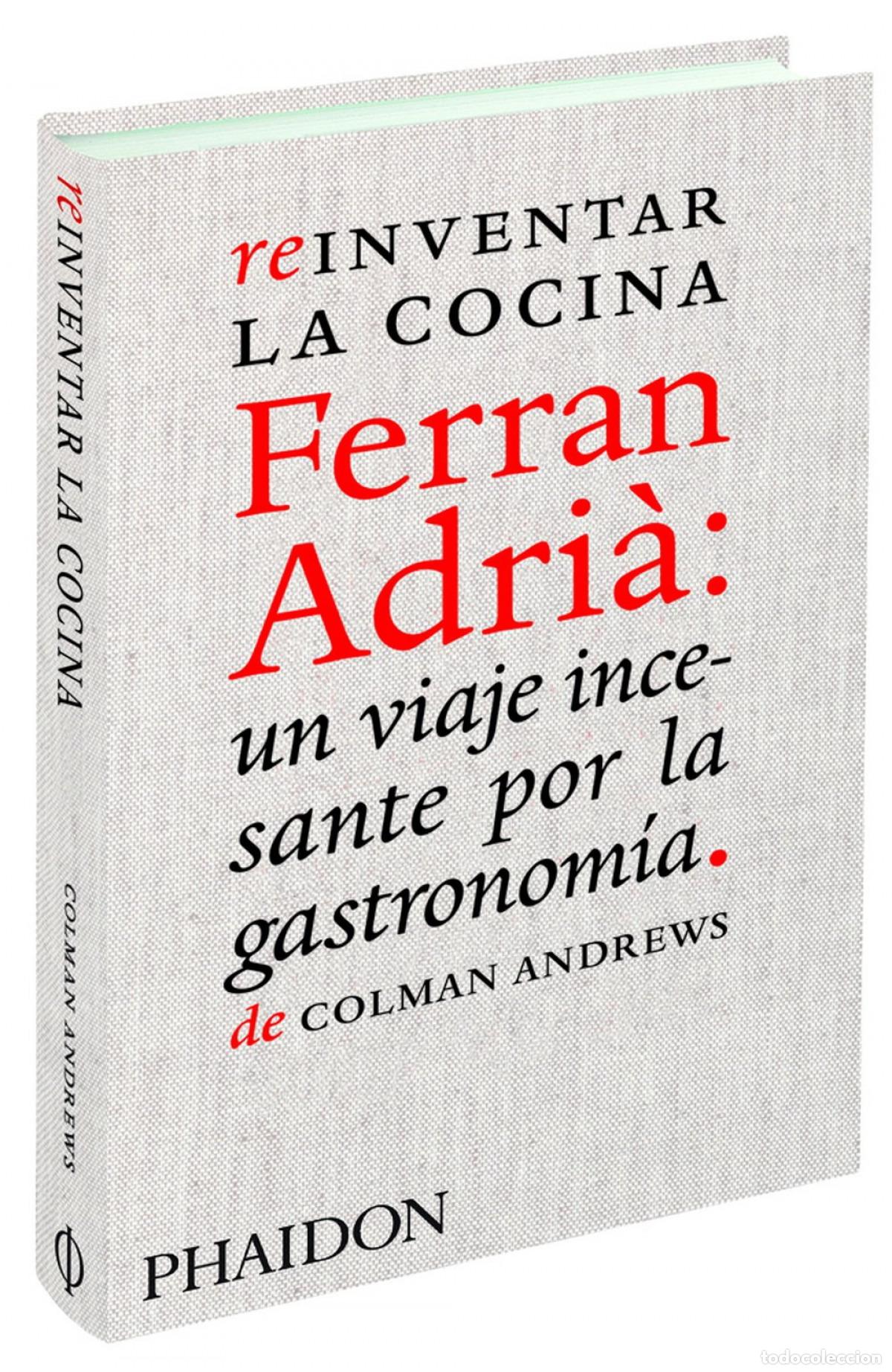 Libros: ESP REINVENTAR LA COMIDA FERRAN ADRIA: EL HOMBRE Q - Andrews Colman