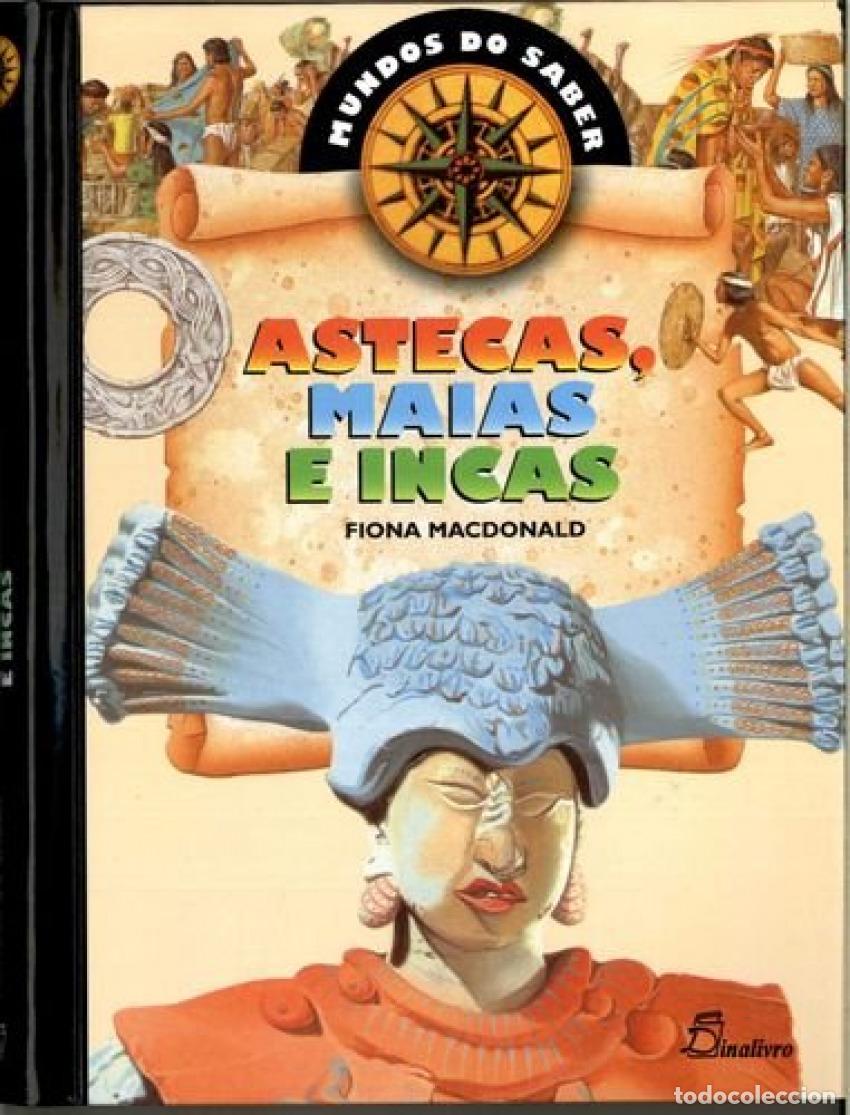 books: (PORT).ASTECAS MAIAS E INCAS - Macdonald, Fiona